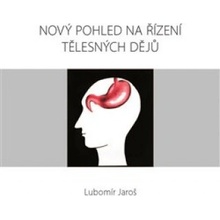 Nový pohled na řízení tělesných dějů