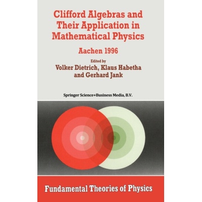 Clifford Algebras and Their Application in Mathematical Physics