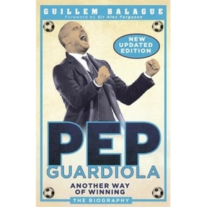 Pep Guardiola | Guillem Balague (ISBN: 9781474610537)