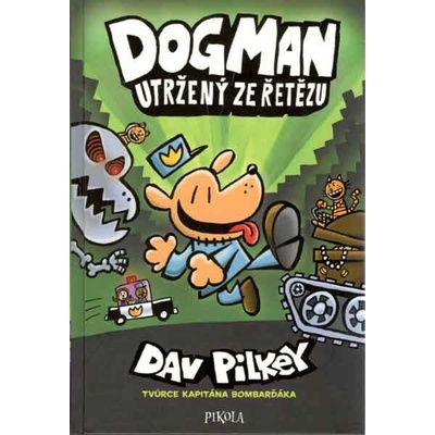Utržený ze řetězu - Dav Pilkey