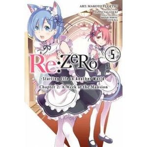 re: Zero Starting Life in Another World, Chapter 2: A Week in the Mansion Vol. 5 (ISBN: 9781975301798)