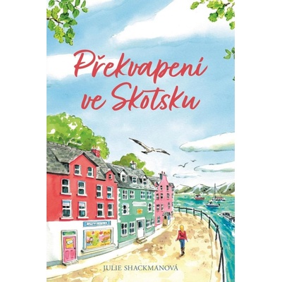 Překvapení ve Skotsku - Julie Shackman