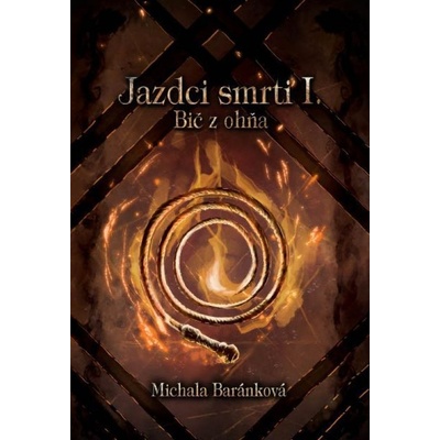 Jazdci smrti I. Bič z ohňa