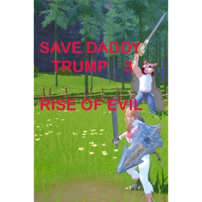 Tero Lunkka Save Daddy Trump 3 Rise of Evil (PC)