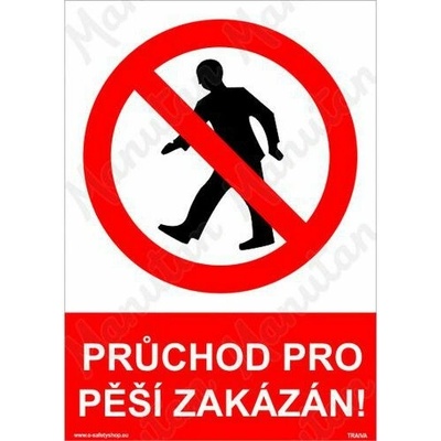 Průchod pro pěší zakázán, plast 210 x 297 x 2 mm A4