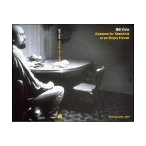 Reasons for Knocking at an Empty House | Bill Viola, Robert Violette (ISBN: 9780262720250)