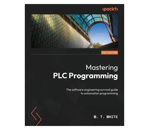 Mastering PLC Programming: The software engineering survival guide to automation programming