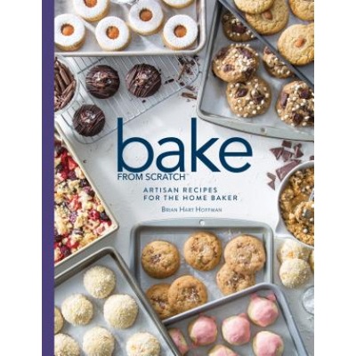 Bake from Scratch (Vol 3): Artisan Recipes for the Home Baker | Brian Hart Hoffman