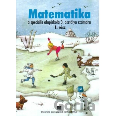 Matematika pre 3. ročník ŠZŠ s VJM, 1. časť