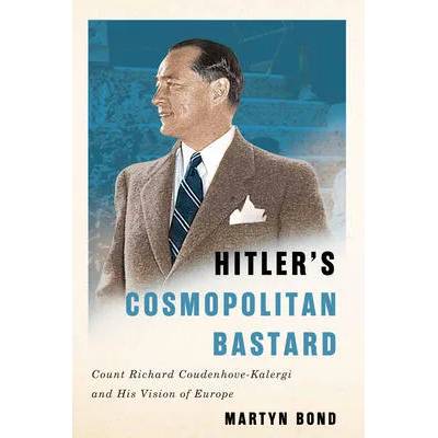 Hitler's Cosmopolitan Bastard | Martyn Bond