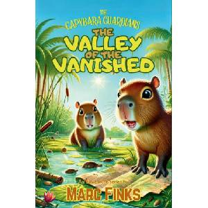 The Capybara Guardians, Book 1 | Marc Finks (ISBN: 9786166161069)