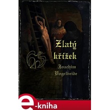 Zlatý křížek - Joachim Vogelweide