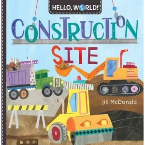 Hello, World! Construction Site | Jill McDonald (ISBN: 9781984896704)