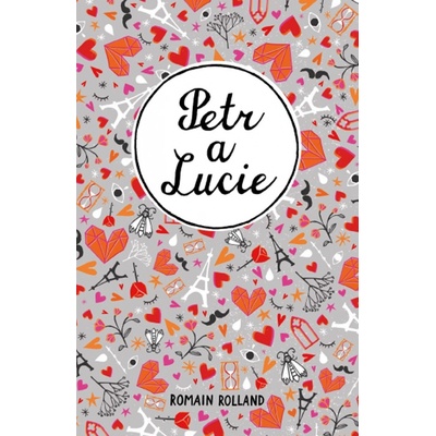 Petr a Lucie - Rolland Romain