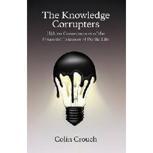 Knowledge Corrupters | Colin Crouch (ISBN: 9780745669861)