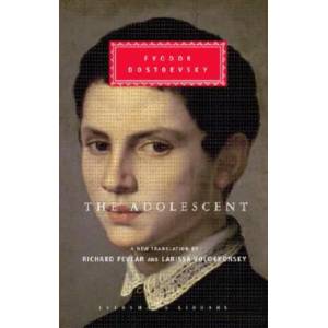 The Adolescent | Fyodor Mikhailovich Dostoevsky, Richard Pevear, Larissa Volokhonsky (2003)