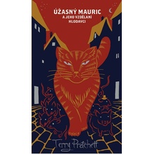 Úžasný Mauric a jeho vzdělaní hlodavci Terry Pratchett