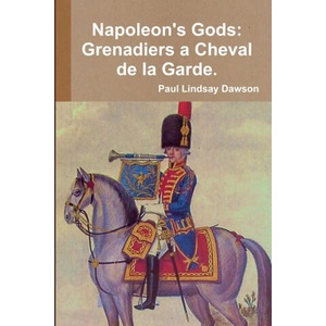Napoleon's Gods | Paul Lindsay Dawson (ISBN: 9781446747995)