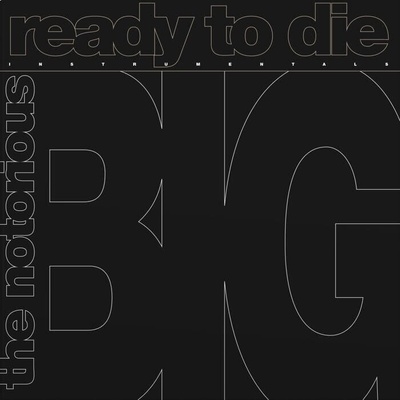 Notorious B. I. G Notorious B. I. G. - Ready To Die: The Instrumental (Rsd 2024) (LP) (0603497827640)