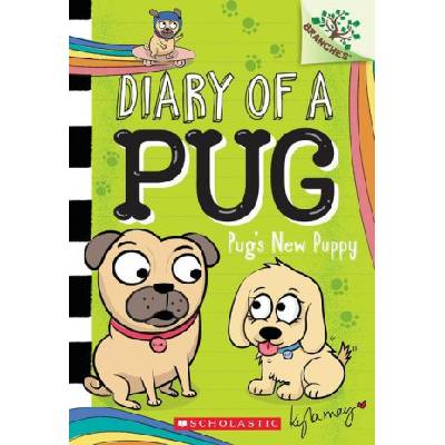 Pug's New Puppy: A Branches Book (Diary of a Pug #8): A Branches Book | Kyla May