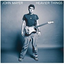 MAYER JOHN: HEAVIER THINGS LP