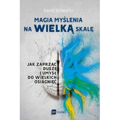 MAGIA MYŚLENIA NA WIELKĄ SKALĘ