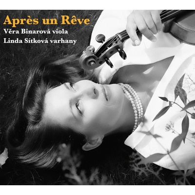 Binarová Věra, Linda Sítková - Apres un Reve CD
