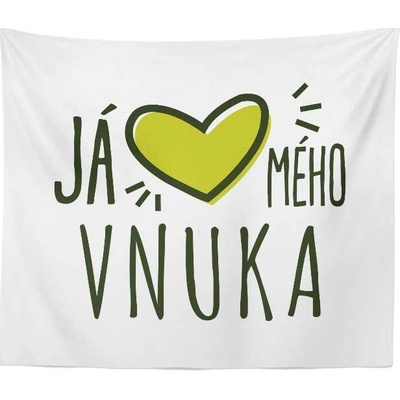 Sablio Deka Já miluji mého vnuka 150x120