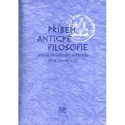 Příběh antické filosofie - Peter Zamarovský