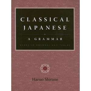 Classical Japanese: A Grammar | Haruo Shirane (ISBN: 9780231135306)