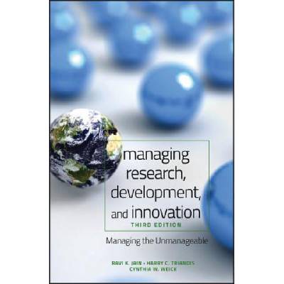 Managing Research Development and Innovation - Managing the Unmanageable 3e | Ravi Jain, Harry C. Triandis, Cynthia W. Weick