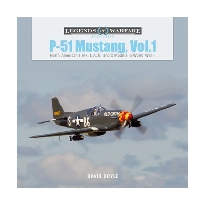 P-51 Mustang, Vol. 1: North American's Mk. I, A, B, and C Models in World War II Doyle DavidPevná vazba