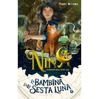 Nina la bambina della Sesta Luna | Moony Witcher