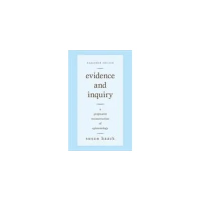 Evidence and Inquiry | Susan Haack