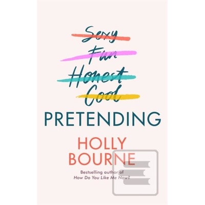 Pretending - Holly Bourne, Hodder & Stoughton