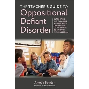 Teacher's Guide to Oppositional Defiant Disorder | Amanda Morin (ISBN: 9781787759336)
