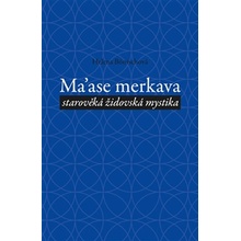 Ma´ase Merkava. starověká židovská mystika - Helena Bönischová