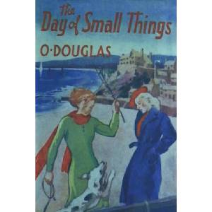 The Day of Small Things | O. Douglas (ISBN: 9781773239897)