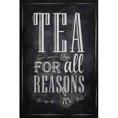Ceduľa Tea For All Reasons