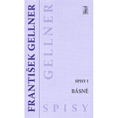 Básně Spisy I František Gellner CZ