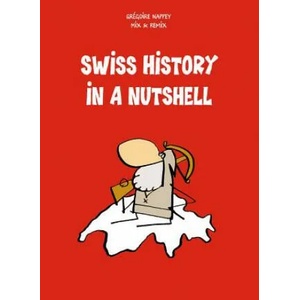 Swiss History in a Nutshell | Gregoir Nappey (2010)
