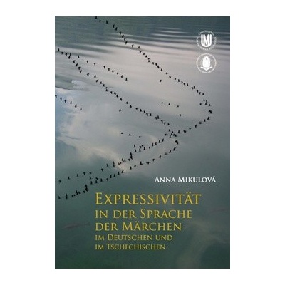 Expressivität in der Sprache der Märchen im Deutschen und im Tschechischen Anna