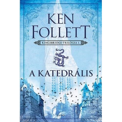 A katedrális - Kingsbridge-sorozat 1