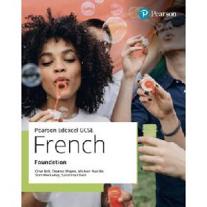 Edexcel GCSE French Foundation Student Book | Clive Bell, Tom Hockaday, Eleanor Mayes (2024)