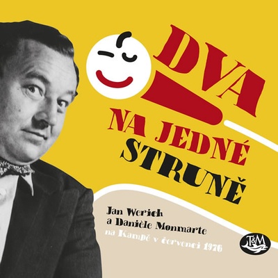 Dva na jedné struně - Jan Werich a Daniéle Monmarte na Kampě v červenci roku 1976 - Jan Werich