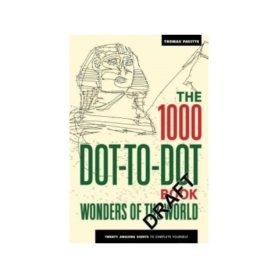 The 1000 Dot-to-Dot Book: Wonders of the World - Thomas Pavitte