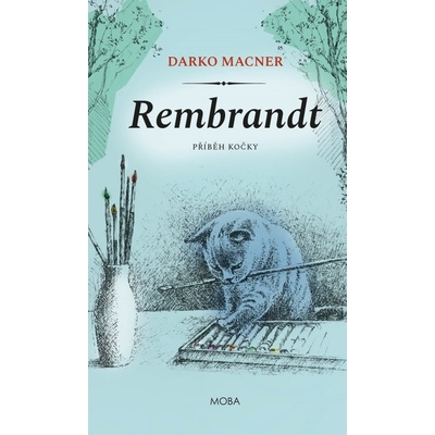 Rembrandt - Příběh kočky - Darko Macner