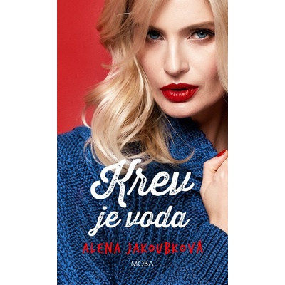 Krev je voda - Alena Jakoubková