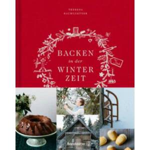Backen in der Winterzeit | Theresa Baumgärtner, Marina Jerkovic (ISBN: 9783710600982)