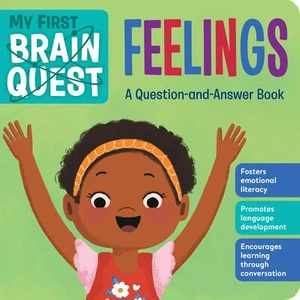 My First Brain Quest: Feelings: A Question-And-Answer Book | WORKMAN (ISBN: 9781523511112)